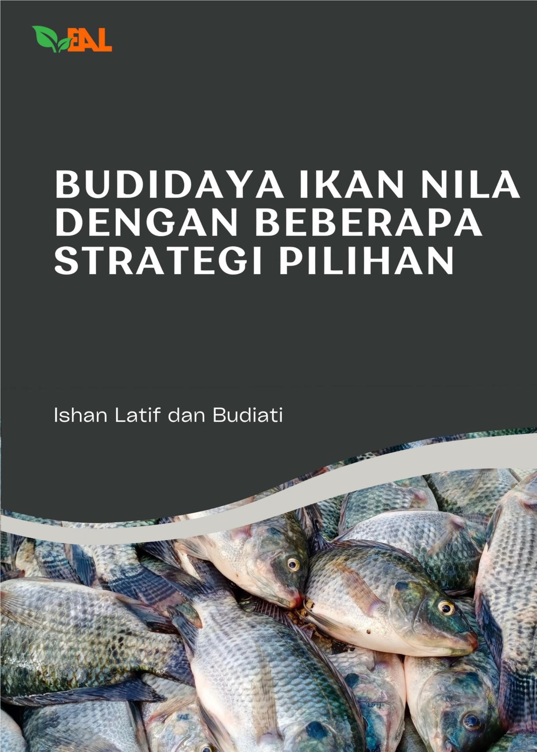 Budidaya Ikan Nila dengan Beberapa Strategi Pilihan